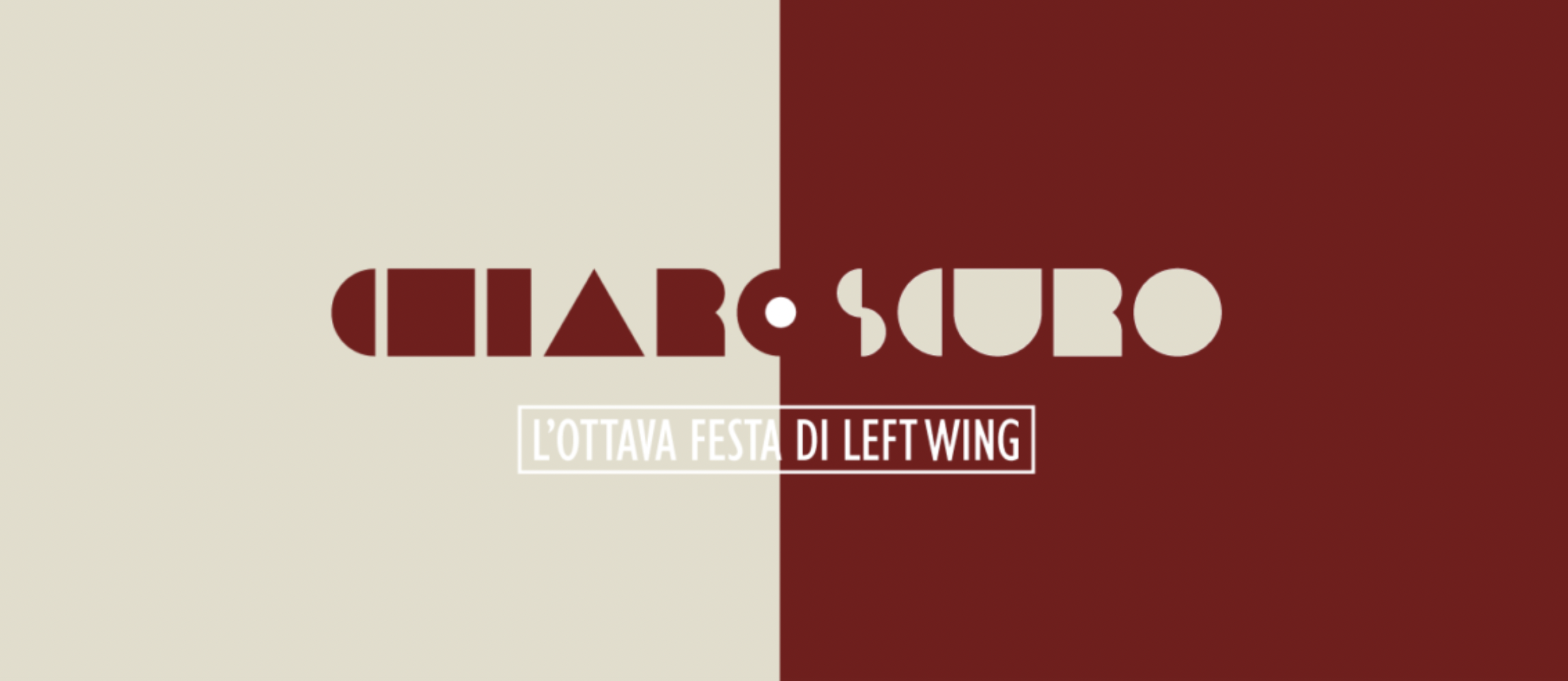 Chiaroscuro – L’ottava festa di Left Wing